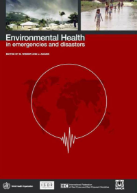 Environmental health in emergencies and disasters